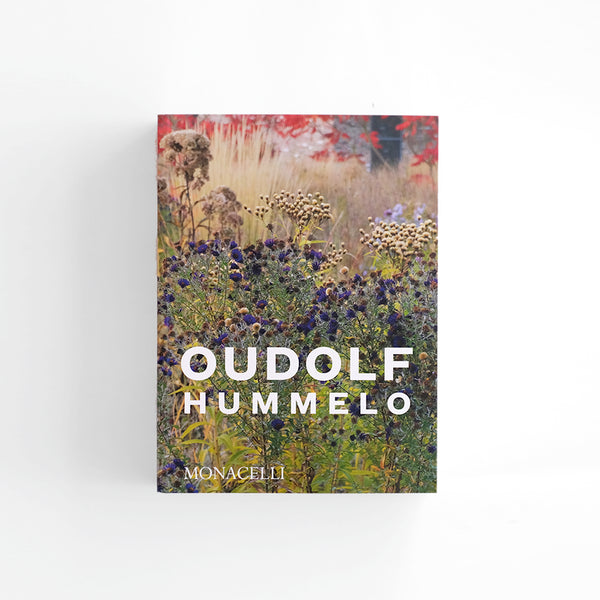 hummelo: a journey through a plantsman's life by piet oudolf & noel kingsbury
