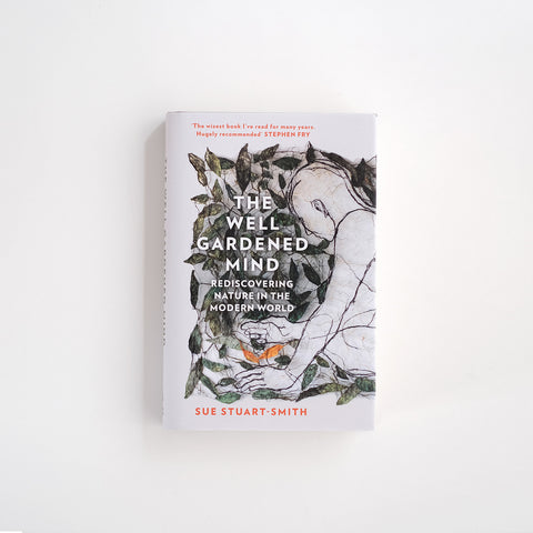 the well gardened mind by sue stuart-smith